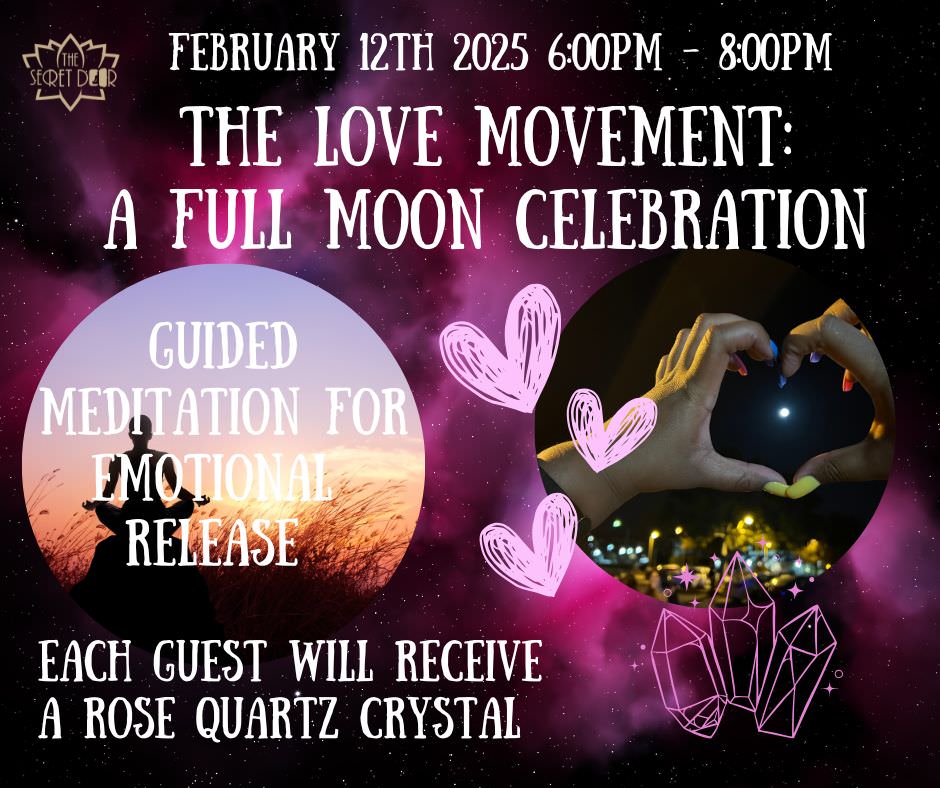 Under February’s Full Snow Moon, let’s celebrate love in all its forms: self-love, romantic love, and loving relationships. Join us at The Secret Door Crystal Wellness Gallery on February 12th, 2025, for The Love Movement, a transformative evening of emotional healing and connection.