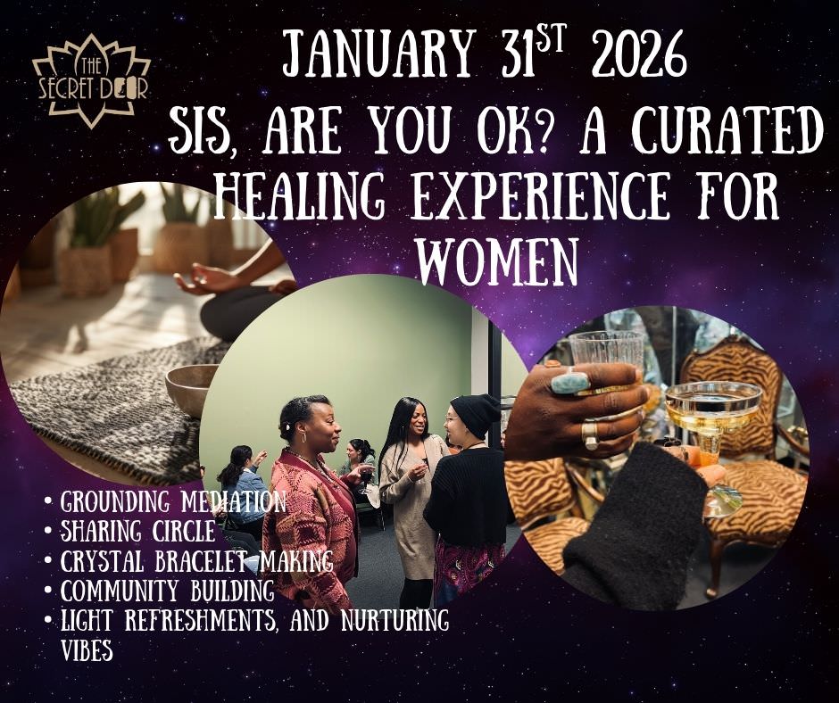 Sis, are you ok? A curated healing experince for women